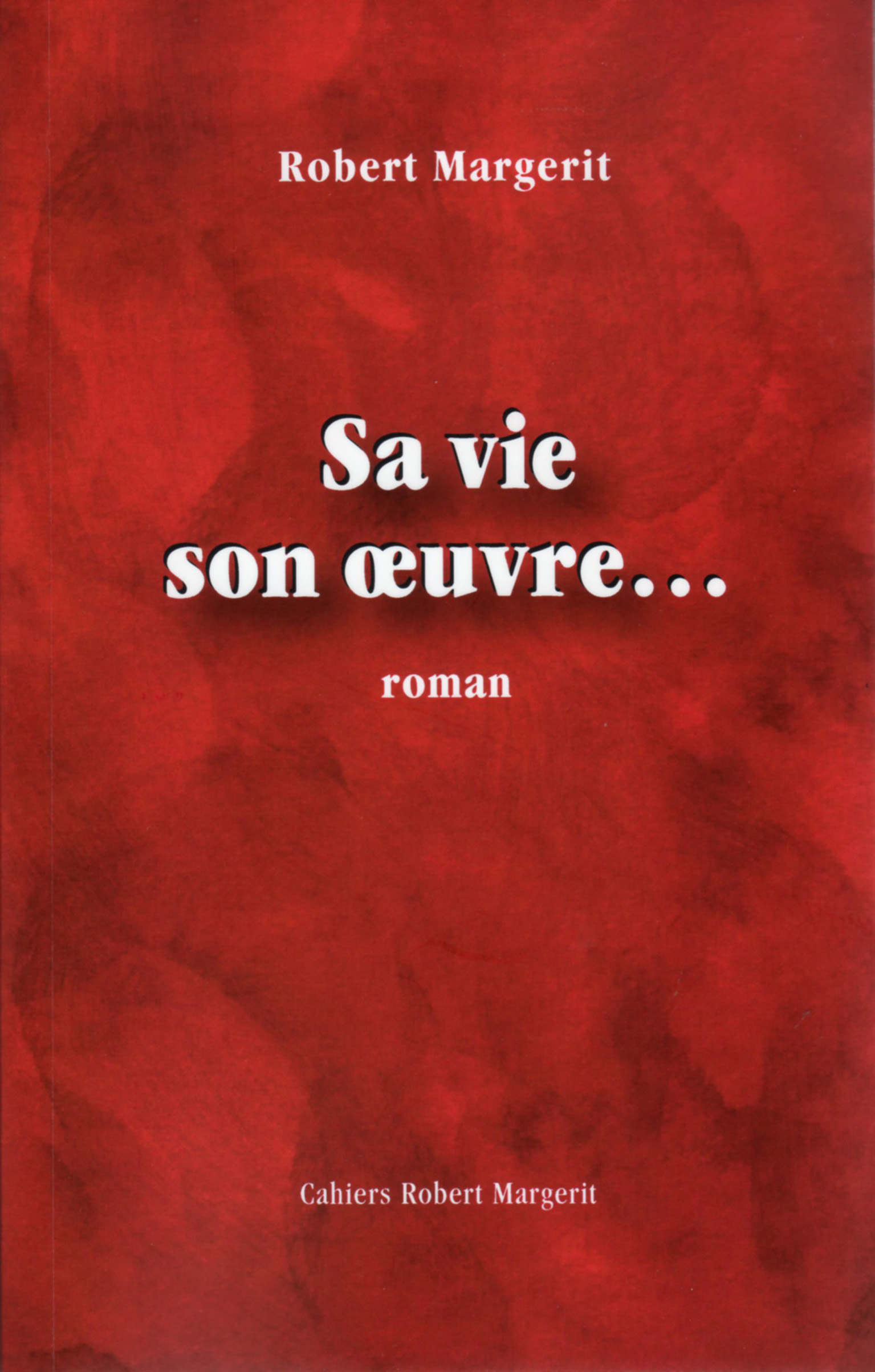couverture de Sa vie, son oeuvre Cahiers